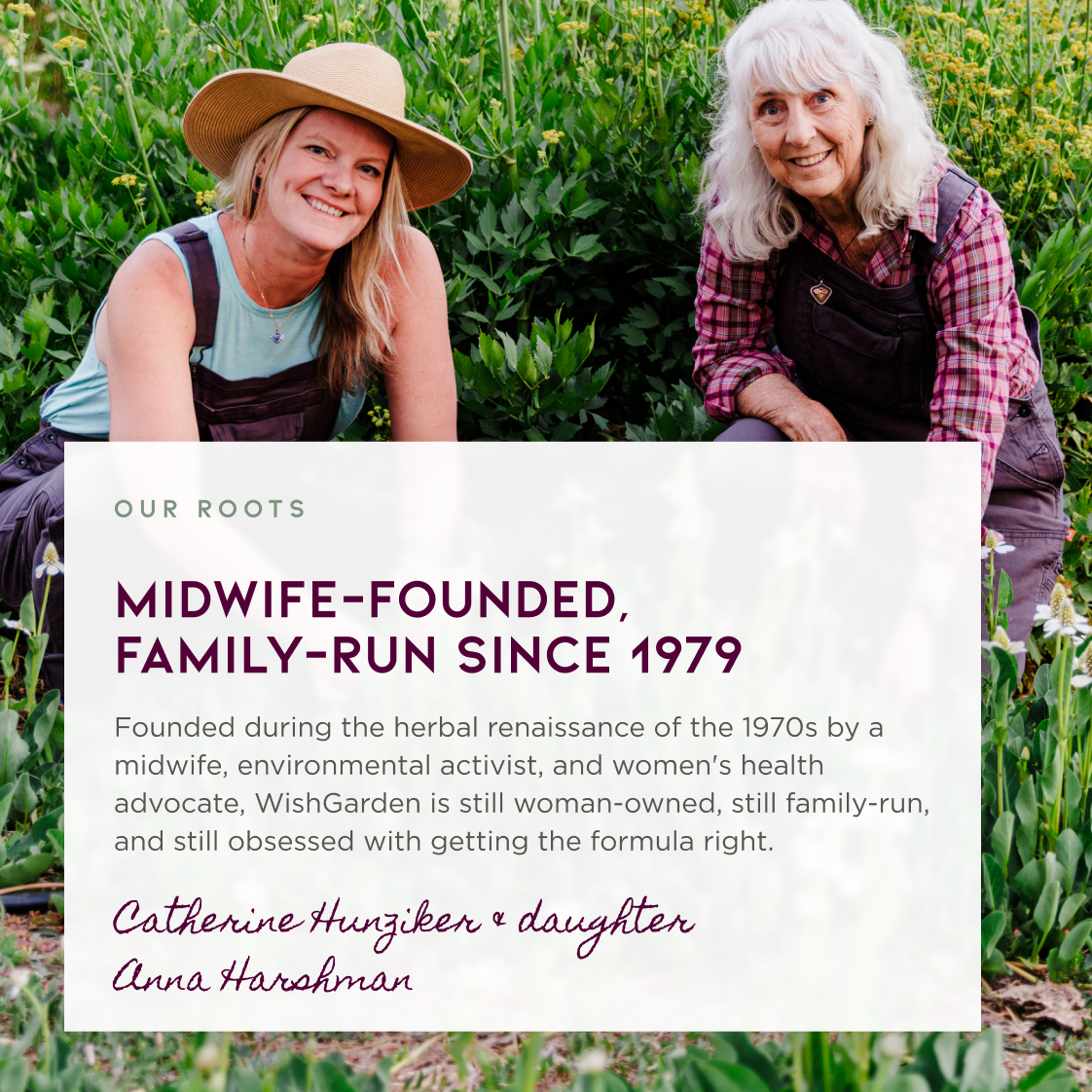 Anna & Catherine from WishGarden smiling in a green garden behind a large white text box with the headline 'OUR ROOTS' and 'MIDWIFE-FOUNDED, FAMILY-RUN SINCE 1979,' plus founder names Catherine Hunziker and Anna Harshman